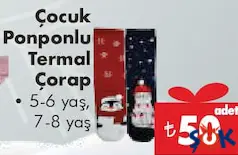 ÇOCUK PONPONLU TERMAL ÇORAP fiyat ve kampanya bilgisi